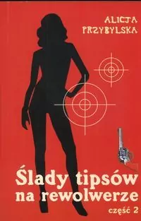 Ślady tipsów na rewolwerze Tom 2