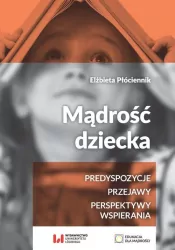 Mądrość dziecka. Edukacja dla mądrości