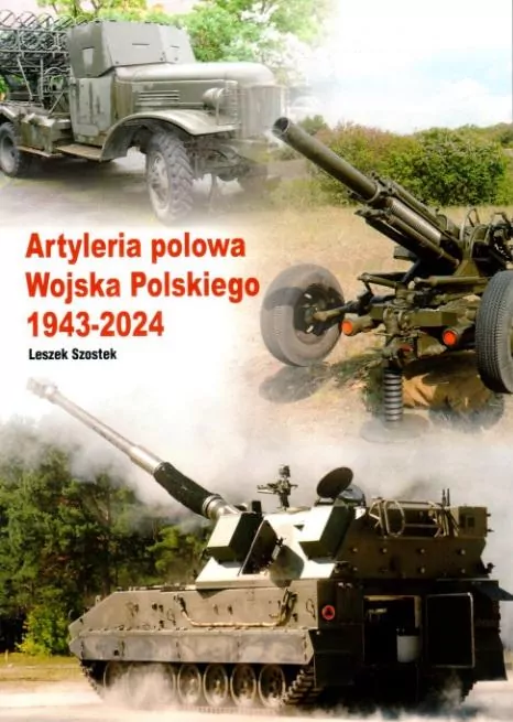 Artyleria polowa wojska polskiego 1943-2024 - tantis.pl
