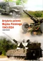 Artyleria polowa wojska polskiego 1943-2024 - tantis.pl
