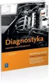 Diagnostyka pojazdów samochodowych. Podręcznik do nauki zawodu technik pojazdów samochodowych, mechanik pojazdów samochodowych - tantis.pl