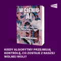 W cieniu AI. Jak sztuczna inteligencja ingeruje... - tantis.pl
