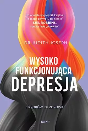 Wysokofunkcjonująca depresja. 5 kroków ku zdrowiu - tantis.pl
