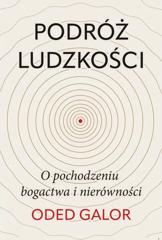 Podróż ludzkości: o pochodzeniu bogactwa i nierówności - tantis.pl
