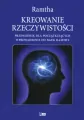 Kreowanie rzeczywistości: przewodnik dla początkujących. Wprowadzenie do nauk Ramthy - tantis.pl