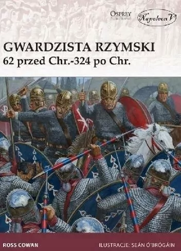 Gwardzista rzymski 62 przed Chr.-324 po Chr. - tantis.pl