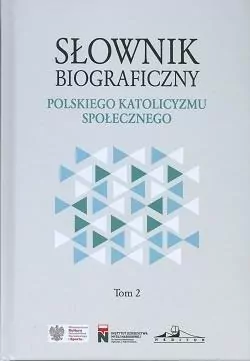 Słownik biograficzny polskiego katolicyzmu. Tom 2