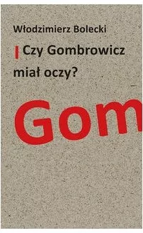 Czy Gombrowicz miał oczy? - tantis.pl