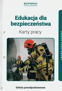 Edukacja dla bezpieczeństwa. Karty pracy. Szkoły ponadpodstawowe - tantis.pl