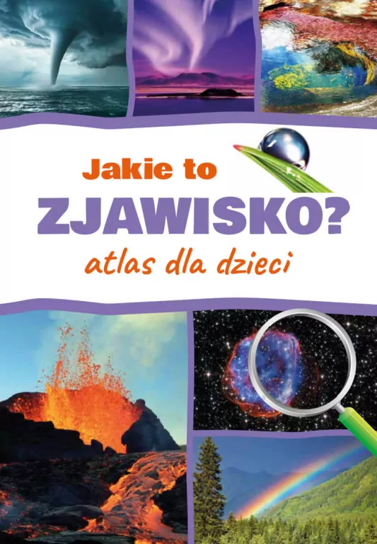Jakie to zjawisko? Atlas dla dzieci - tantis.pl