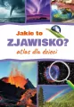 Jakie to zjawisko? Atlas dla dzieci - tantis.pl