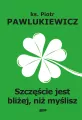 Szczęście jest bliżej niż myślisz - tantis.pl