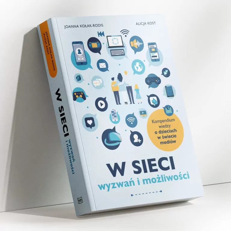 W sieci wyzwań i możliwości (kompendium wiedzy o dzieciach w świecie mediów) - tantis.pl