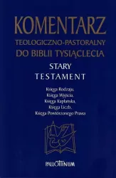 Komentarz teologiczno-pastoralny do Biblii Tysiąclecia. Stary Testament