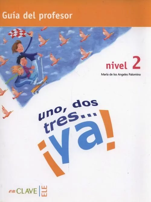 Uno dos tres...ya! 2 Guía del profesor - tantis.pl
