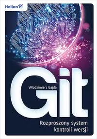 Git. Rozproszony system kontroli wersji - tantis.pl