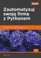 Zautomatyzuj swoją firmę z Pythonem. Praktyczne rozwiązania dla firmowej sieci. - tantis.pl