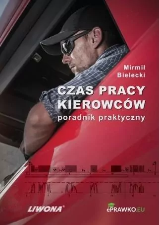 Czas pracy kierowców. Poradnik praktyczny - tantis.pl