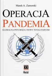 Operacja Pandemia. Globalna psychoza i nowy totalitaryzm