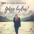 Gdzie byłaś? Audiobook - tantis.pl