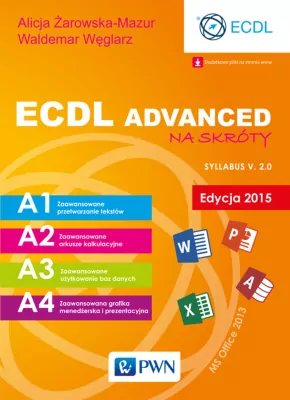 ECDL Advanced na skróty. Edycja 2015