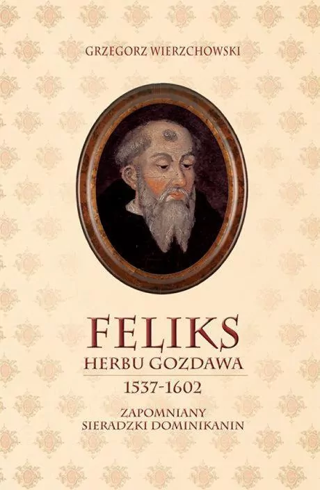 Feliks herbu Gozdawa 1537-1602 - tantis.pl