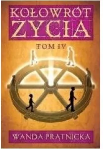Kołowrót Życia. Tom 4 - tantis.pl