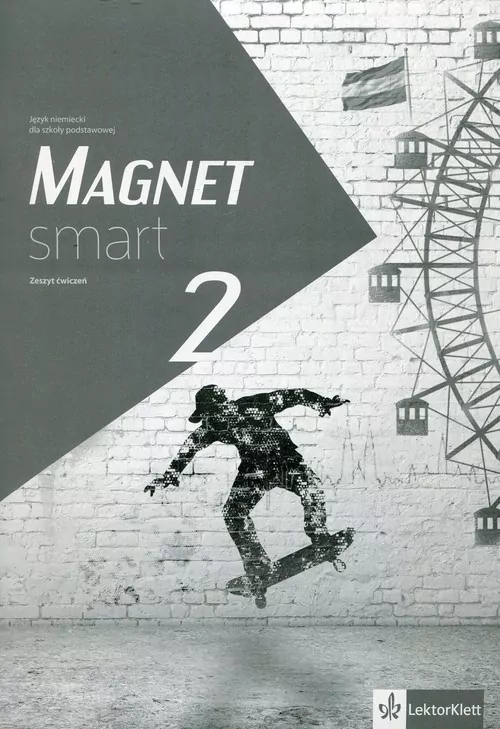 Magnet Smart 2. Zeszyt ćwiczeń. Język niemiecki dla szkoły podstawowej - tantis.pl