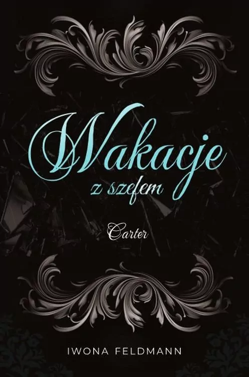 Szefowie T.2 Wakacje z szefem. Carter - tantis.pl
