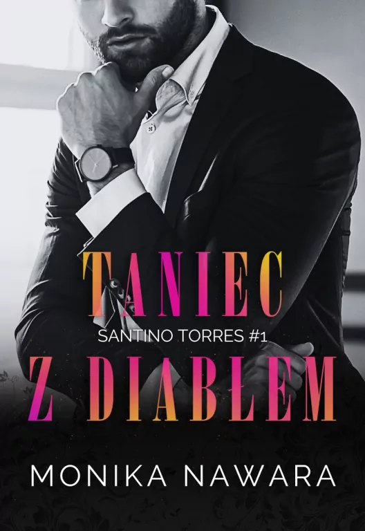 Taniec z diabłem. Santino Torres. Tom 1 - tantis.pl
