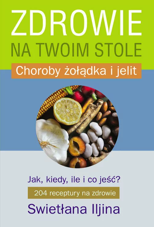 Zdrowie na twoim stole. Choroby żołądka i jelit - tantis.pl