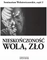 Nieskończoność-wola-zło /Seminarium Wolniewiczowskie 2 - tantis.pl