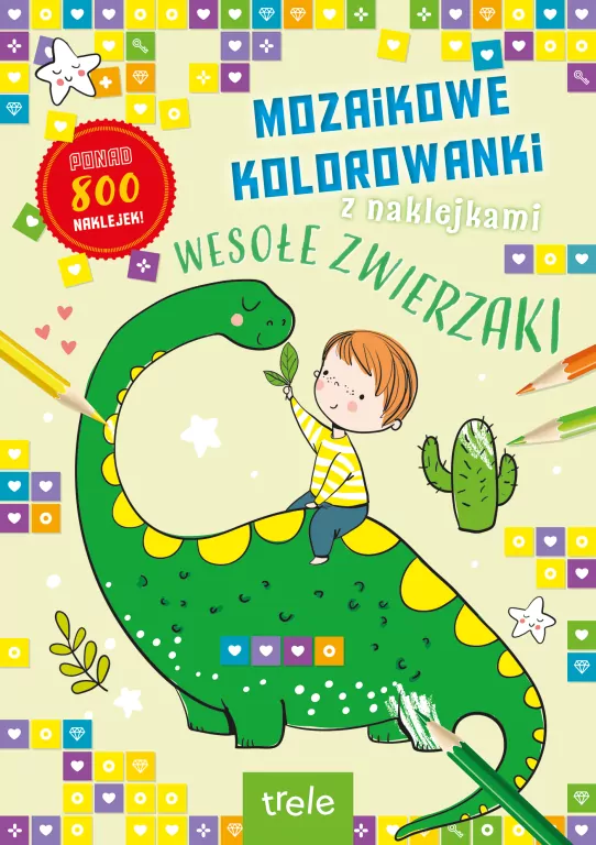 Mozaikowe kolorowanki. Wesołe zwierzaki. Mozaikowe kolorowanki - tantis.pl
