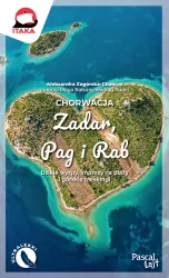 Chorwacja. Zadar, Pag i Rab