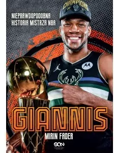 Giannis. Nieprawdopodobna historia mistrza NBA - tantis.pl