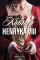 Kobiety Henryka VIII - tantis.pl