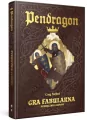 Pendragon. Gra fabularna. Podręcznik główny - tantis.pl