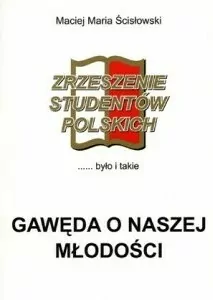 Gawęda o naszej młodości. Zrzeszenie Studentów Polskich - tantis.pl