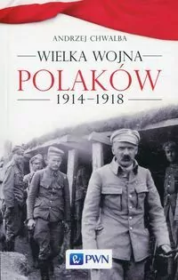 Wielka wojna Polaków 1914-1918 - tantis.pl