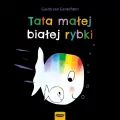 Tata małej białej rybki. Mała biała rybka - tantis.pl