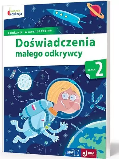 Doświadczenia małego odkrywcy. Klasa 2. Edukacja wczesnoszkolna. Owocna edukacja - tantis.pl