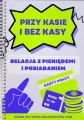 Przy kasie i bez kasy. Relacja z pieniędzmi i posiadaniem - tantis.pl