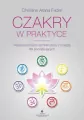 Czakry w praktyce. Najskuteczniejsze techniki pracy z energią dla początkujących - tantis.pl