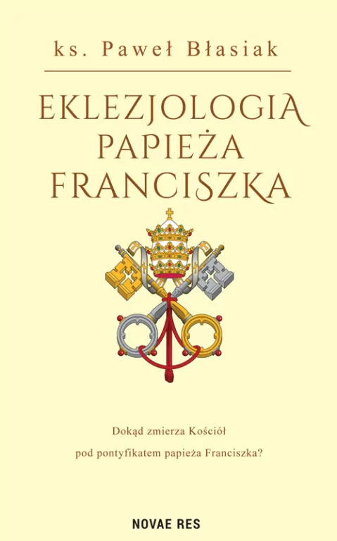 Eklezjologia Papieża Franciszka - tantis.pl