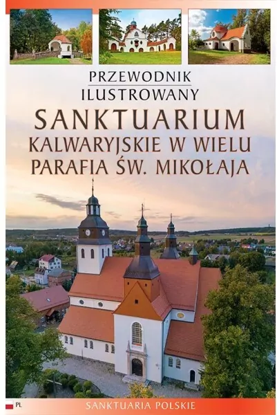 Przewodnik ilustrowany Sanktuarium kalwaryjskie... - tantis.pl