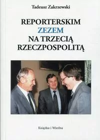 Reporterskim zezem na Trzecią Rzeczpospolitą - tantis.pl