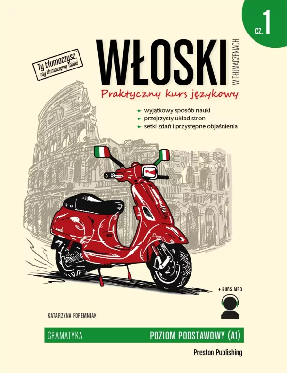 Włoski w tłumaczeniach. Praktyczny kurs językowy. Poziom podstawowy A1. Część 1 - tantis.pl