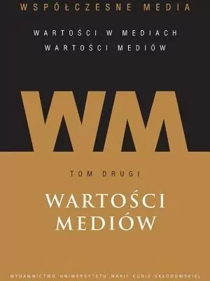 Współczesne media T.2 Wartości mediów - tantis.pl