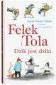Felek i Tola. Dzik jest dziki - tantis.pl