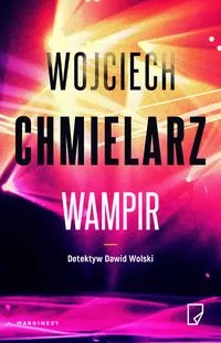 Wampir. Detektyw Dawid Wolski. Tom 1 - tantis.pl